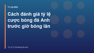 Read more about the article Cách đánh giá tỷ lệ cược bóng đá Anh trước giờ bóng lăn