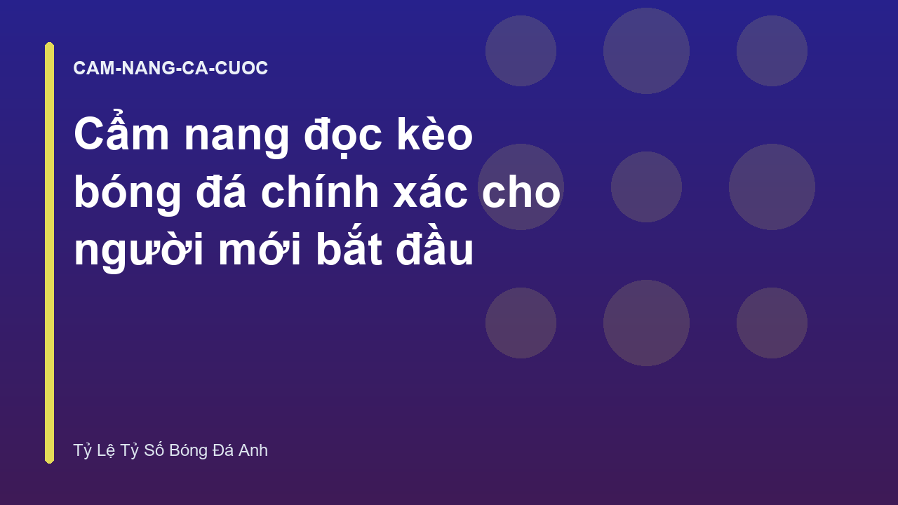 Read more about the article Cẩm nang đọc kèo bóng đá chính xác cho người mới bắt đầu