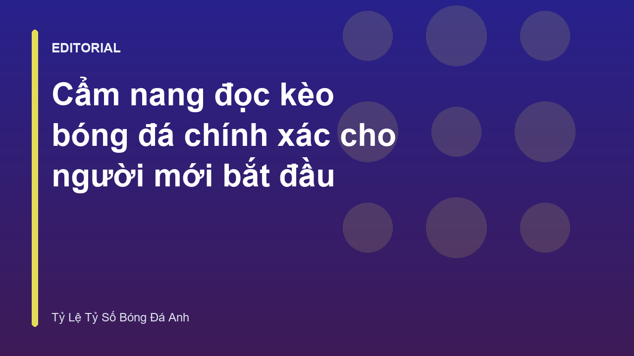 Cẩm nang đọc kèo bóng đá cho người mới