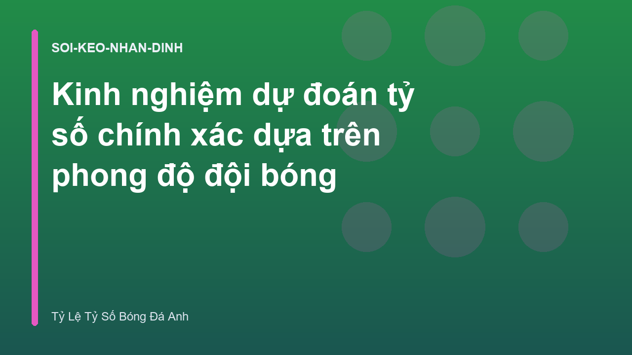 Read more about the article Kinh nghiệm dự đoán tỷ số chính xác dựa trên phong độ đội bóng
