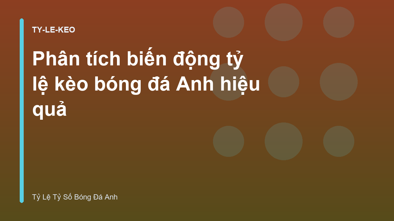 Read more about the article Phân tích biến động tỷ lệ kèo bóng đá Anh hiệu quả