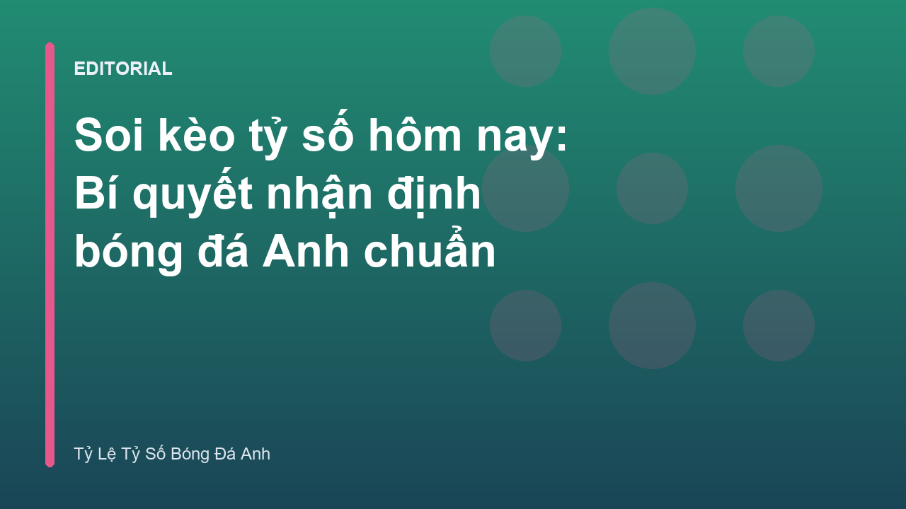 Phân tích soi kèo tỷ số hôm nay tại giải Ngoại Hạng Anh